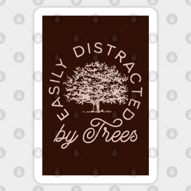 Easily Distracted by Trees for Tree Lover Nature Lover Arborist Sticker by Yesteeyear